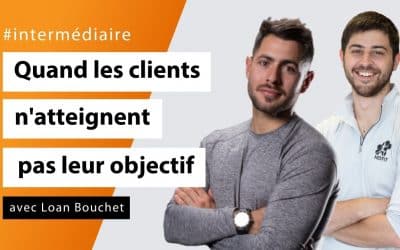 Quand les clients n'atteignent pas leurs objectifs santé avec Loan Bouchet - #Intermédiaire