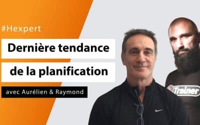 Les dernières tendances de la planification avec Aurélien Broussal Derval et Raymond Veillette - #Hexperts