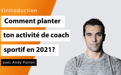#Introduction - Comment planter ton activité de coach sportif en 2021 avec Andy Poiron